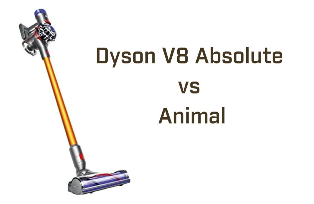Dyson V8 Absolute VS Animal